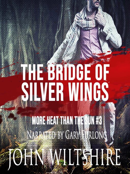 Title details for The Bridge of Silver Wings by John Wiltshire - Available